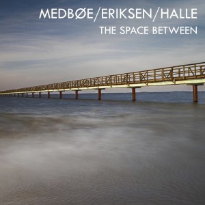 Medbøe/Eriksen/Halle
The Space Between
Losen Records
